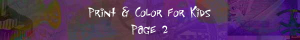 Print & Color for Kids 
 Page 2